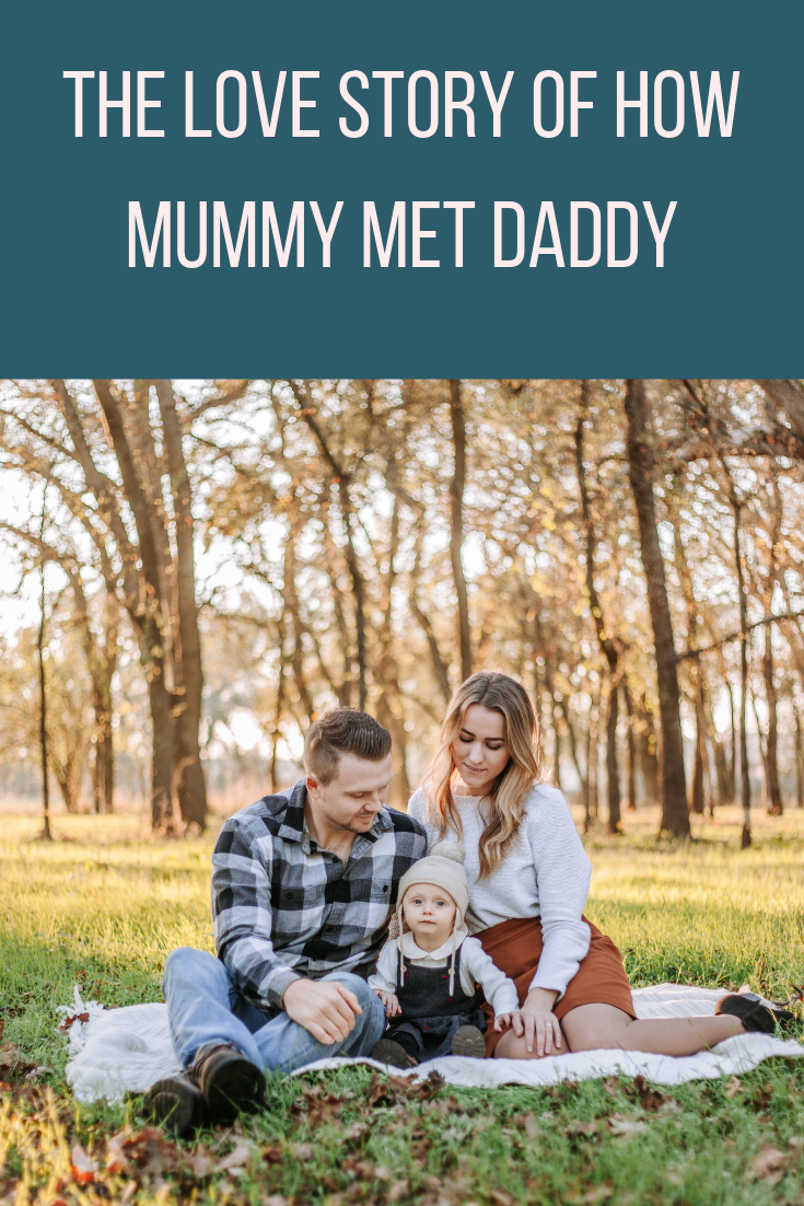 The Love Story Of How Mummy Met Daddy