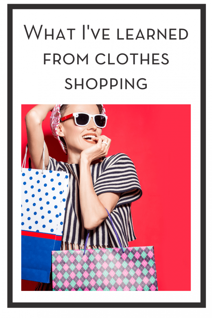 What I've Learned From Clothes Shopping
