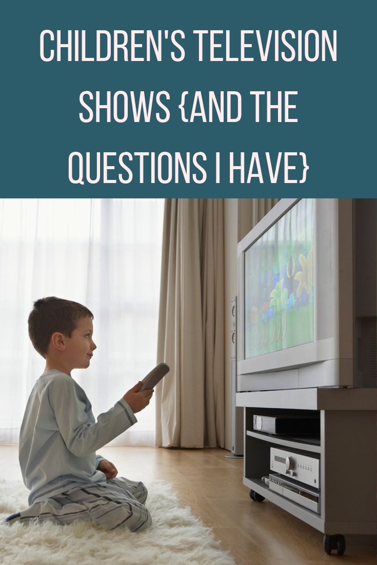 Children's Television Shows {And the Questions I Have}