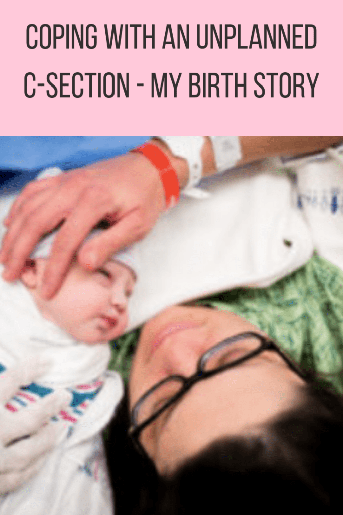 Coping With An Unplanned C-Section - My Birth Story