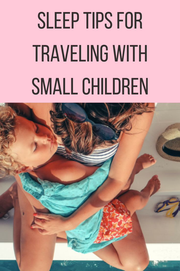 Sleep Tips For Traveling With Small Children