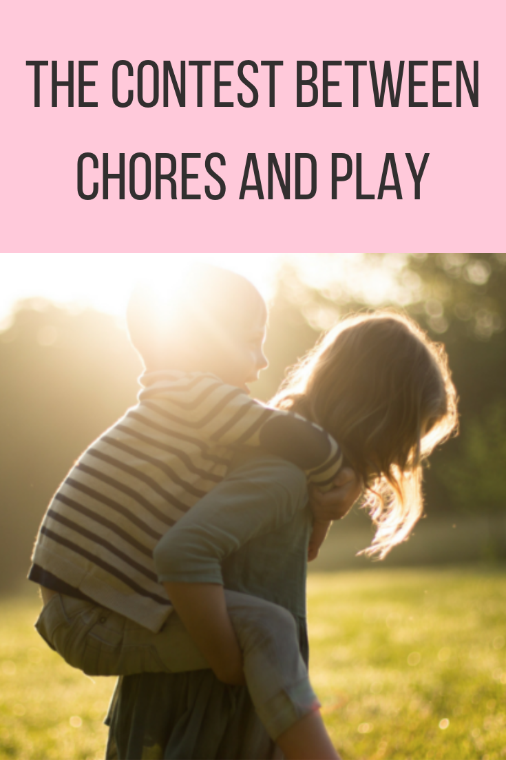 The Contest Between Chores And Play
