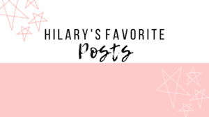 Hilary's Top 3 Favorite Posts of 2018