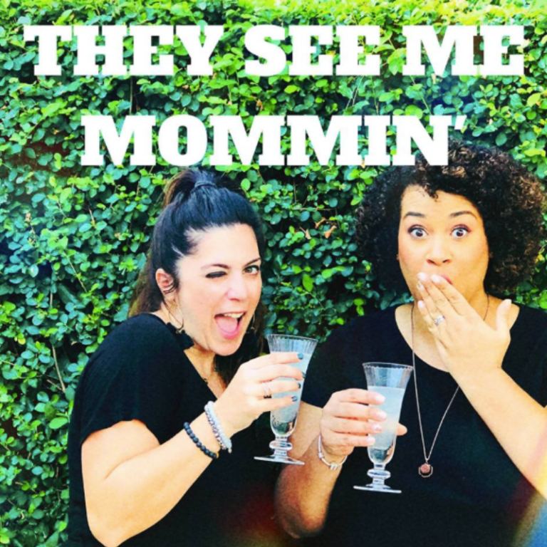 They See Me Mommin’ : The Podcast