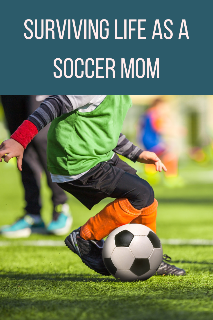 Surviving Life As A Soccer Mom