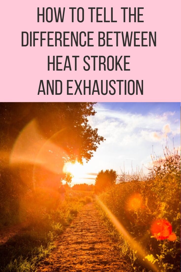 How To Tell The Difference Between Heat Stroke And Exhaustion