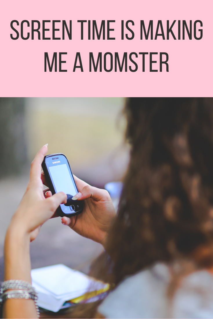 screen time is making me a momster