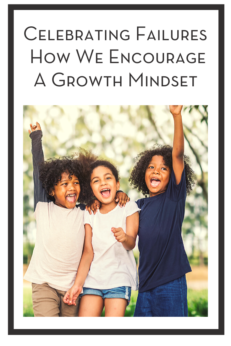 Celebrating Failures - How We Encourage A Growth Mindset