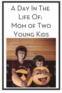 A Day In The Life Of_ Mom of Two Young Kids PIN