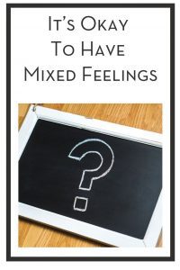 It’s Okay To Have Mixed Feelings PIN