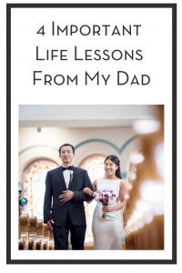 4 Important Life Lessons From My Dad PIN