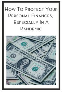 How To Protect Your Personal Finances, Especially In A Pandemic PIN