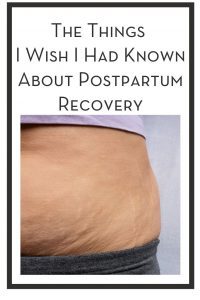 The Things I Wish I Had Known About Postpartum Recovery PIN