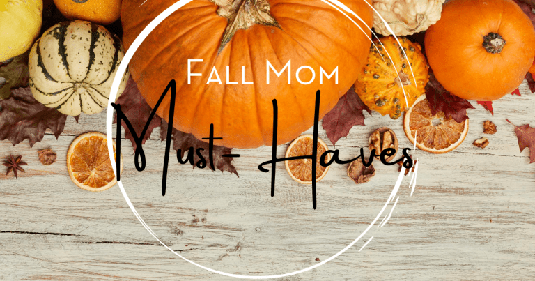 Fall Mom Must-Haves