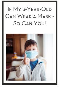 If My Three Year Old Can Wear a Mask - So Can You! PIN