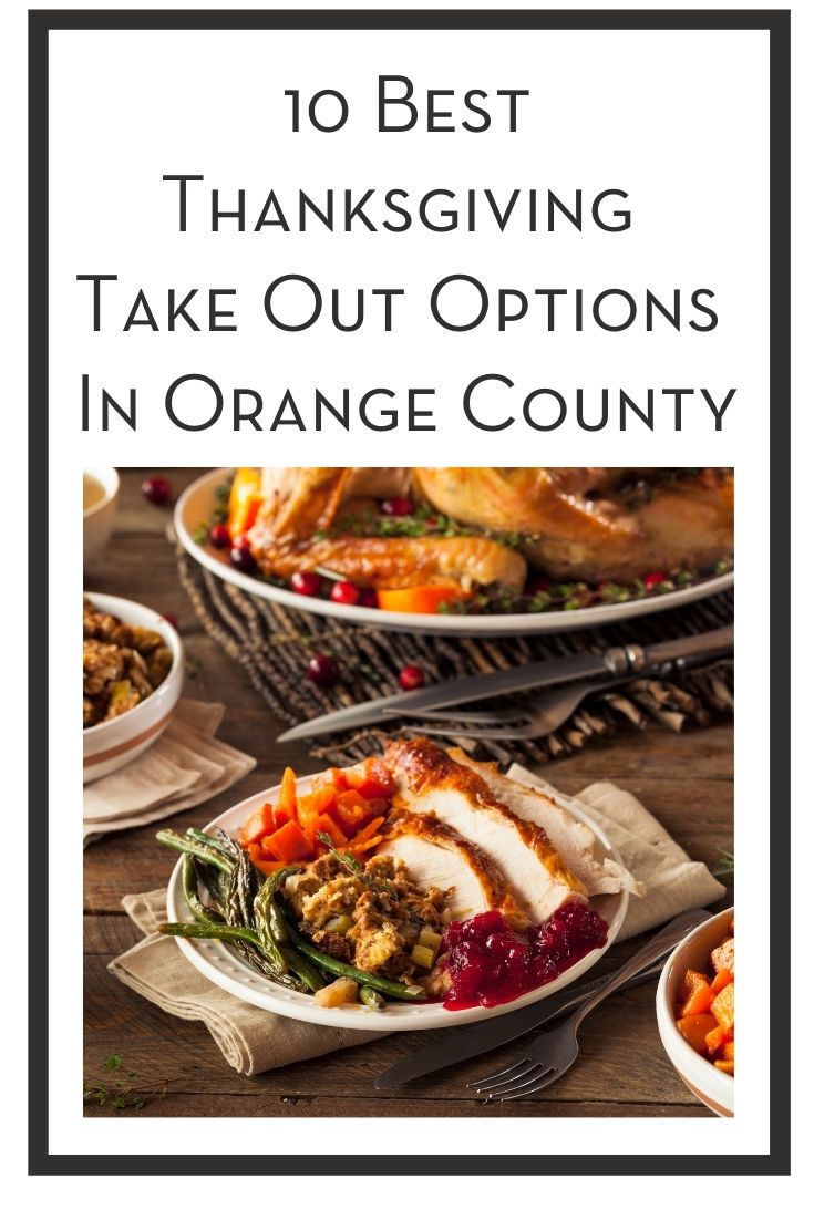 10 Best Thanksgiving Take Out Options In Orange County