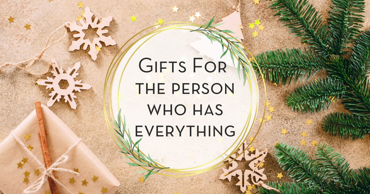 Ultimate Gift Guide Person Who Has Everything