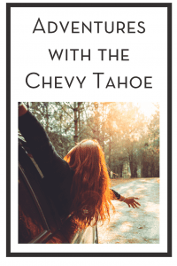 adventure with the Chevy Tahoe
