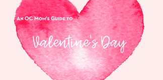 An OC Mom’s Guide To Valentine’s Day Valentine's Day