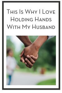 This Is Why I Love Holding Hands With My Husband PIN