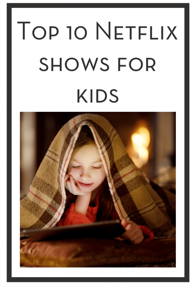 Top 10 Favorite Netflix Shows For Kids