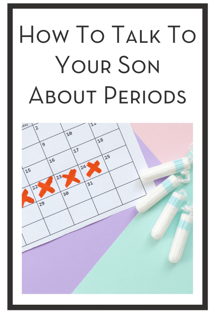 How To Talk About Periods With Your Son