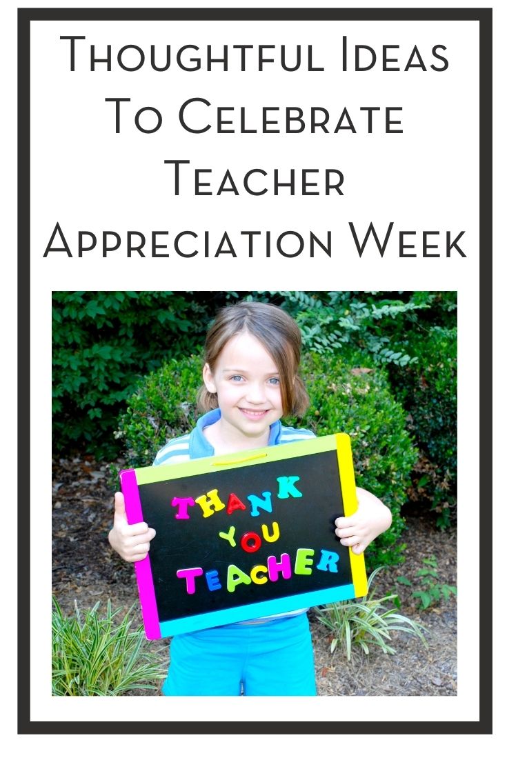 Thoughtful Ideas To Celebrate Teacher Appreciation Week