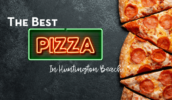 best pizza in huntington beach