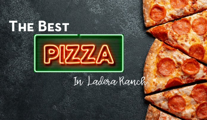 the best pizza in ladera ranch