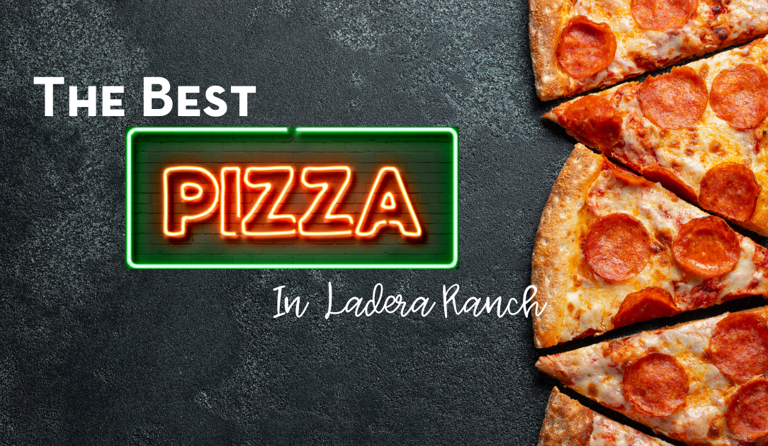 the best pizza in ladera ranch