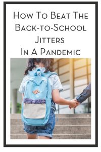 How To Beat The Back-to-School Jitters In A Pandemic PIN