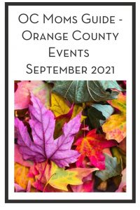 OC Moms Guide - Orange County Events September 2021 PIN