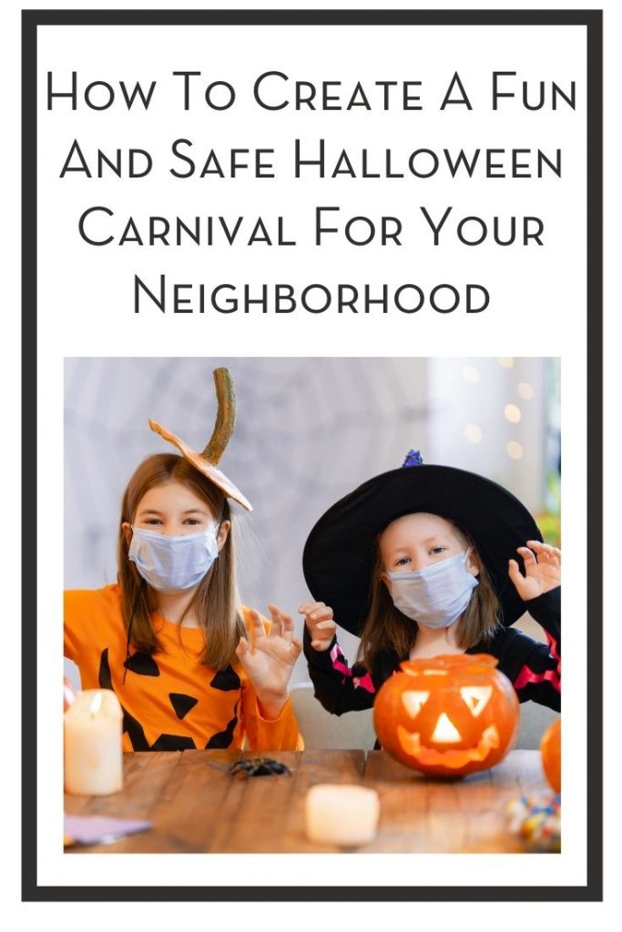 How To Create A Fun And Safe Halloween Carnival For Your Neighborhood