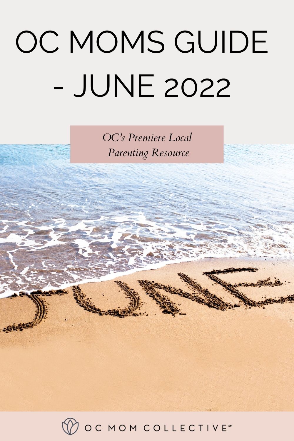 OC Moms Guide Orange County Events June 2022