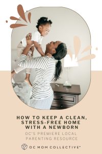 How To Keep A Clean, Stress-Free Home With A Newborn PIN