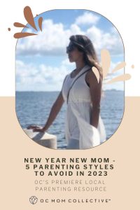 New Year New Mom - 5 Parenting Styles To Avoid in 2023 PIN